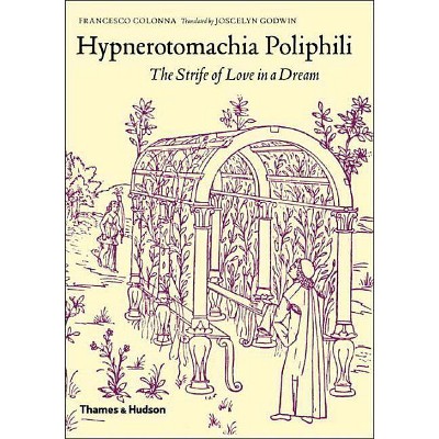 Hypnerotomachia Poliphili - by  Francesco Colonna (Hardcover)