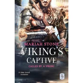 Viking's Captive - (Called by a Viking) by  Mariah Stone (Paperback)