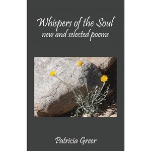 Whispers of the Soul - by  Patricia Greer (Paperback) - 1 of 1