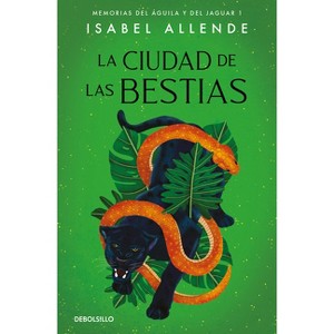 La Ciudad de Las Bestias / City of the Beasts - (Memorias de Águila y del Jaguar) by  Isabel Allende (Paperback) - 1 of 1