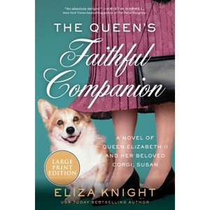 The Queen's Faithful Companion - Large Print by  Eliza Knight (Paperback) - 1 of 1