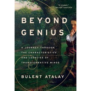 Beyond Genius - by  Bulent Atalay (Hardcover) - 1 of 1