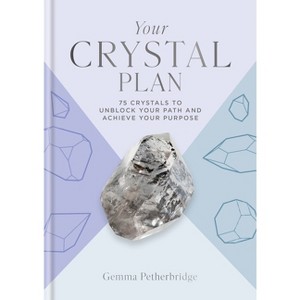 Your Crystal Plan - by  Gemma Petherbridge (Hardcover) - 1 of 1