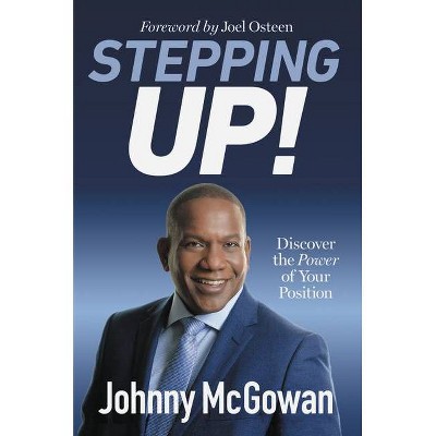 Stepping Up! - by  Johnny McGowan (Paperback)