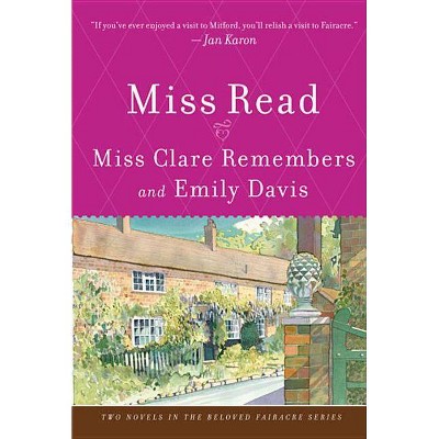 Miss Clare Remembers and Emily Davis - (Fairacre) by  Read (Paperback)