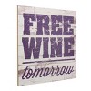 15" Rustic Wood Free Wine Tomorrow Wall Art - Stonebriar Collection - 2 of 4