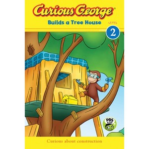 Curious George Builds a Tree House - by  H A Rey (Paperback) - 1 of 1