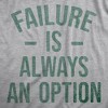 Mens Failure Is Always An Option T Shirt Funny Unmotivating Joke Tee For Guys - Crazy Dog Men's T Shirt - 2 of 4