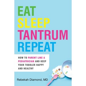 Eat Sleep Tantrum Repeat - by  Rebekah Diamond (Paperback) - 1 of 1