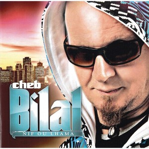 Cheb Bilal - Nif Ou Lhama (CD) - 1 of 1