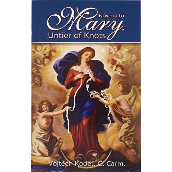 Novena to Mary, Untier of Knots - by  Vojtech Kodet (Paperback)