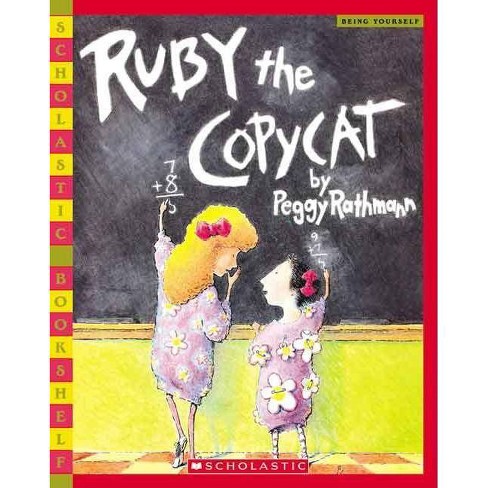 Ruby the Copycat - (Scholastic Bookshelf) by  Peggy Rathmann (Paperback) - image 1 of 1