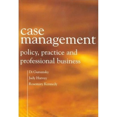 Case Management - by  Di Gursansky & Judy Harvey & Rosemary Kennedy (Paperback)