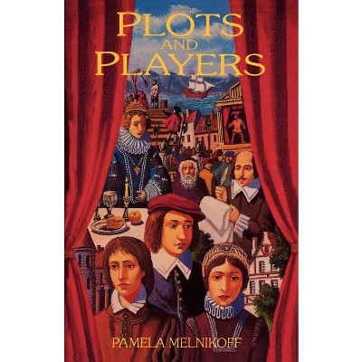 Plots and Players - by  Pamela Melnikoff (Paperback)