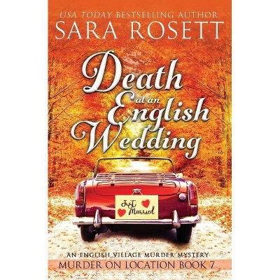 Death at an English Wedding - (Murder on Location) by  Sara Rosett (Paperback)