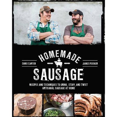 Homemade Sausage - by  James Peisker & Chris Carter (Paperback)