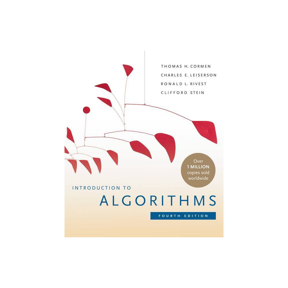 Introduction to Algorithms, Fourth Edition - by Thomas H Cormen & Charles E Leiserson & Ronald L Rivest & Clifford Stein (Hardcover)