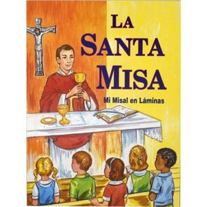 La Santa Misa - by  Lawrence G Lovasik (Paperback) - 1 of 1