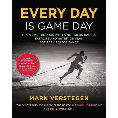 Every Day Is Game Day - by  Mark Verstegen & Peter Williams (Paperback)