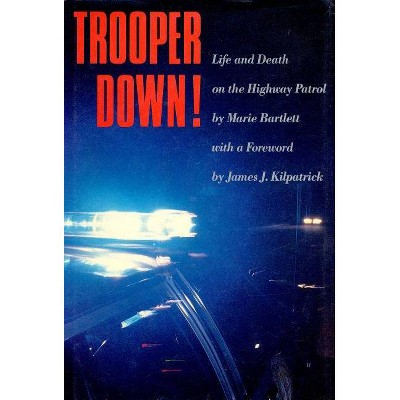 Trooper Down! - by  Marie Bartlett (Paperback)