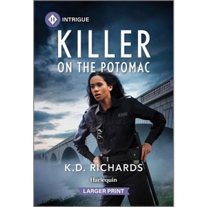 Killer on the Potomac - (Guardians of Justice) Large Print by  K D Richards (Paperback) - 1 of 1