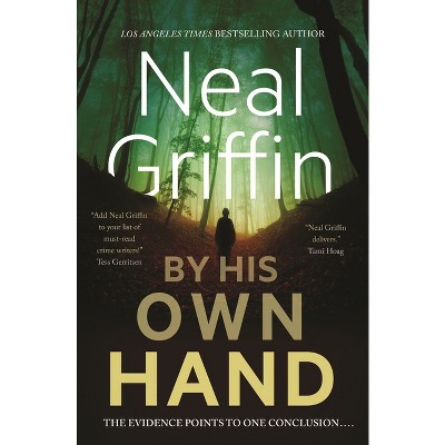 By His Own Hand - (Newberg Novels) by  Neal Griffin (Paperback)