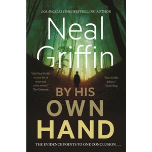 By His Own Hand - (Newberg Novels) by  Neal Griffin (Paperback) - 1 of 1