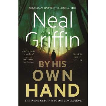 By His Own Hand - (Newberg Novels) by  Neal Griffin (Paperback)