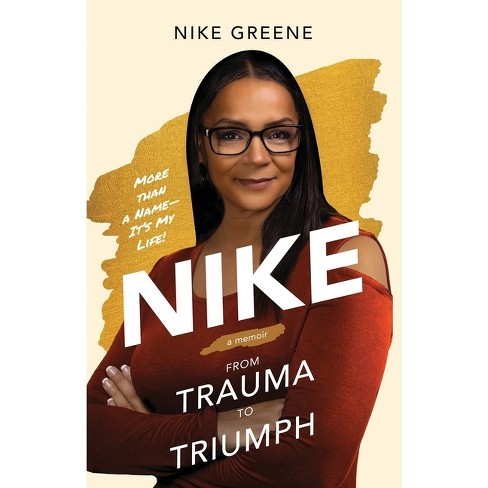 Nike More Than a Name It s My Life by Nike Greene Paperback