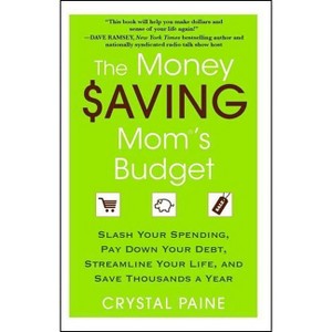 The Money Saving Mom's Budget - by  Crystal Paine (Paperback) - 1 of 1