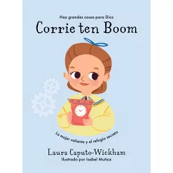 Corrie Ten Boom - by  Laura Caputo-Wickham (Paperback)