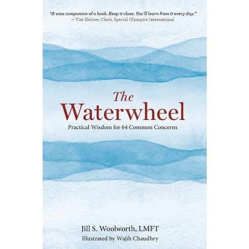 The Waterwheel - by  Jill Woolworth (Hardcover) - image 1 of 1