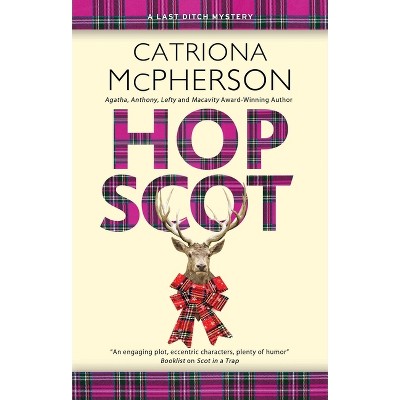 Hop Scot - (last Ditch Mystery) By Catriona Mcpherson (hardcover) : Target