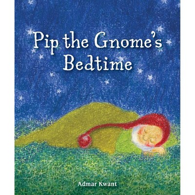 Pip the Gnome's Bedtime - by  Admar Kwant (Board Book)