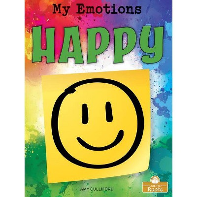 Happy - (My Emotions) by  Amy Culliford (Paperback)