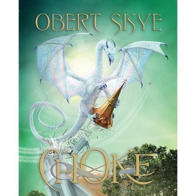 Choke, 2 - (Pillage) by  Obert Skye (Paperback)