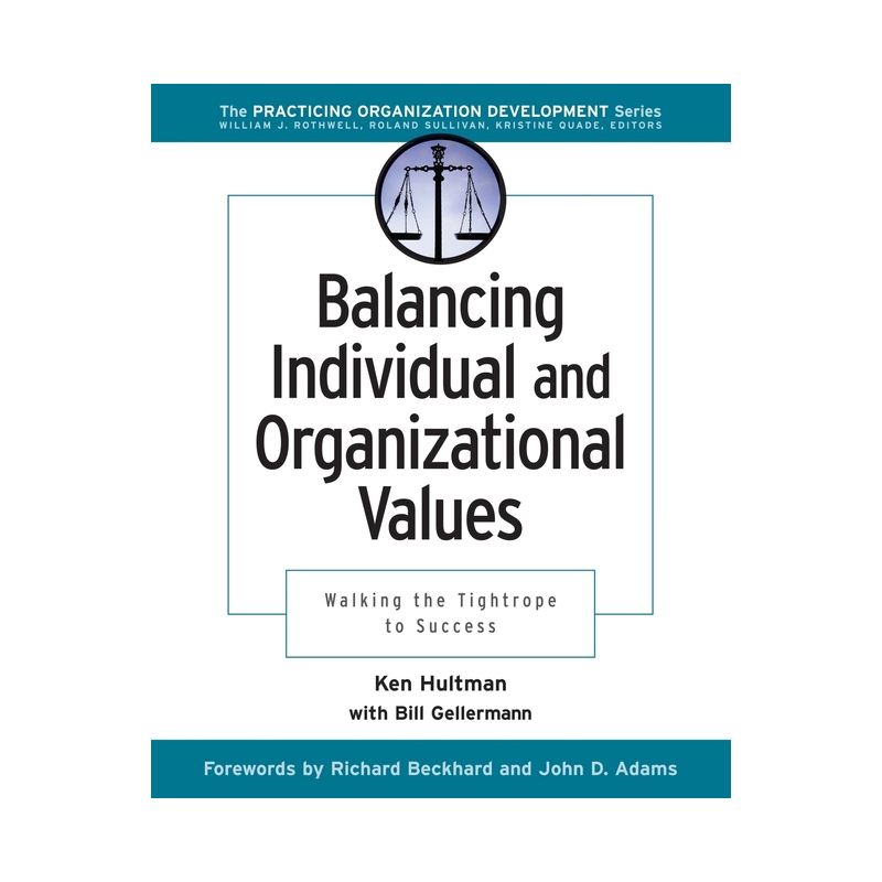 Balancing Individual and Organizational Values - (J-B O-D (Organizational Development)) by  Ken Hultman (Paperback), 1 of 2