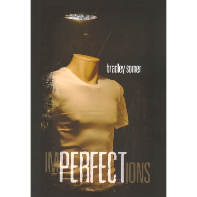 Imperfections - by  Bradley Somer (Paperback)
