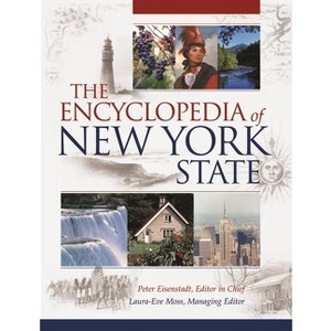 The Encyclopedia of New York State - by  Peter Eisenstadt (Hardcover) - 1 of 1