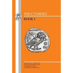 Thucydides - (Greek Texts) 2nd Edition by  E C Marchant & T Weidemann & Thucydides (Paperback) - 1 of 1