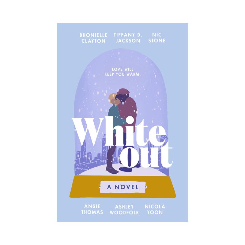 Whiteout - by Dhonielle Clayton & Tiffany D Jackson & Nic Stone & Angie Thomas & Ashley Woodfolk & Nicola Yoon, 1 of 2