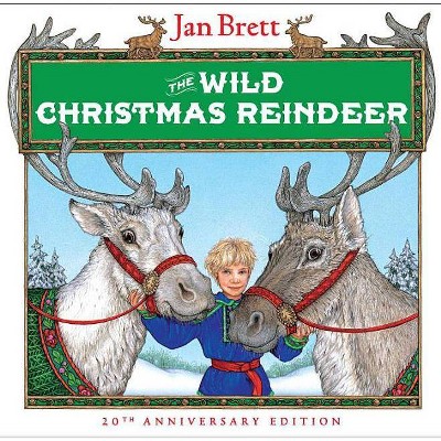 The Wild Christmas Reindeer - 20th Edition by  Jan Brett (Hardcover)