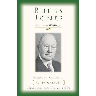 Rufus Jones - (Modern Spiritual Masters) by  Rufus Matthew Jones (Paperback)