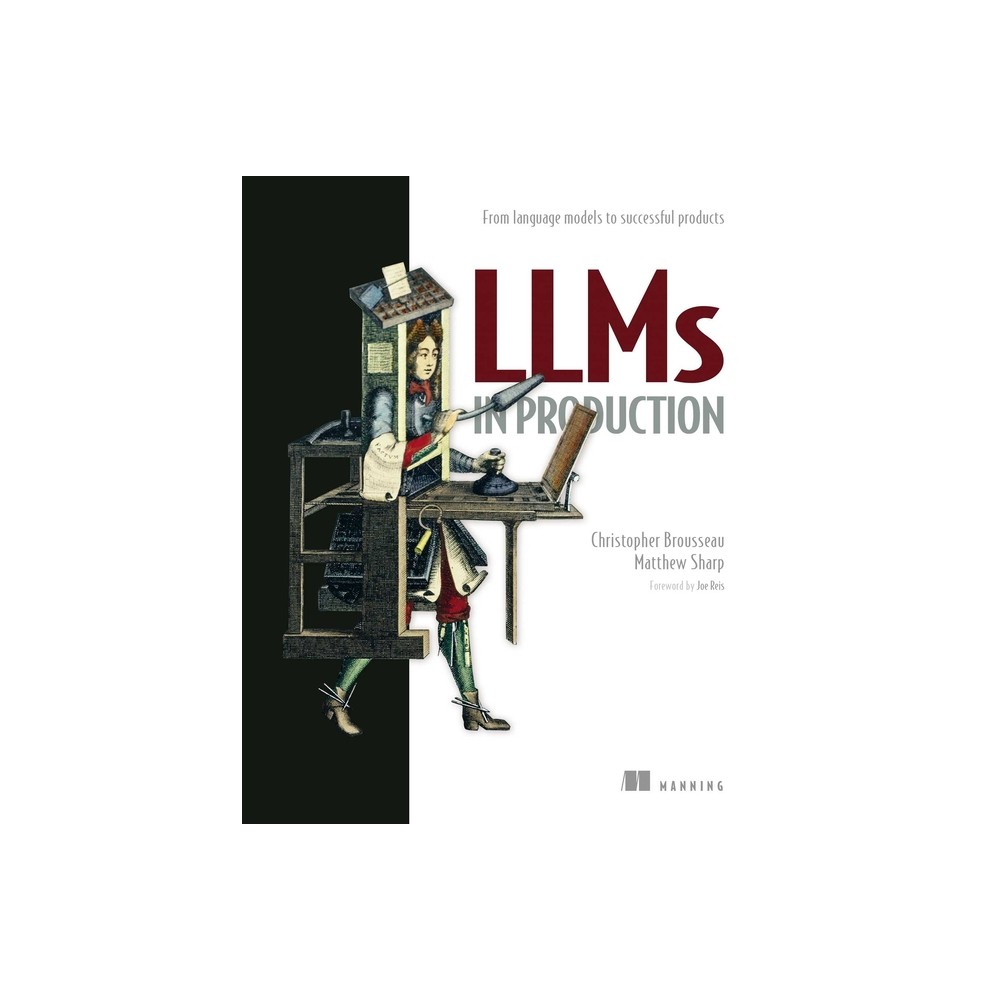 Llms in Production - by Christopher Brousseau & Matt Sharp (Paperback)