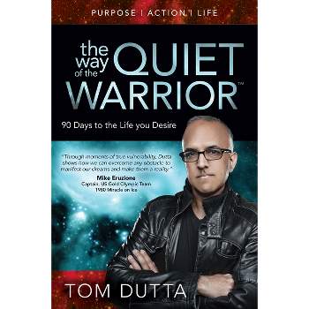 The Way of the Quiet Warrior - by  Tom Dutta (Paperback)