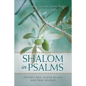 Shalom in Psalms - by  Jeffrey Seif & Glenn Blank & Paul Wilbur (Paperback) - 1 of 1