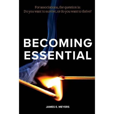 Becoming Essential SHRM Edition - by  James E Meyers (Paperback)