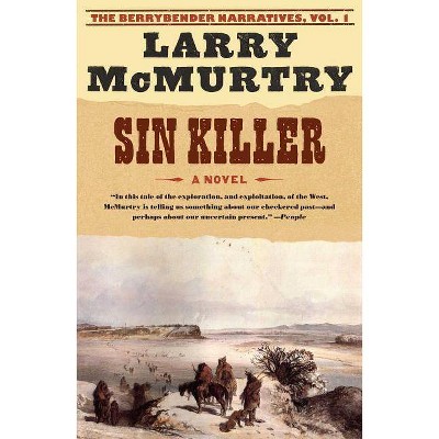 Sin Killer, 1 - (Berrybender Narratives) by  Larry McMurtry (Paperback)