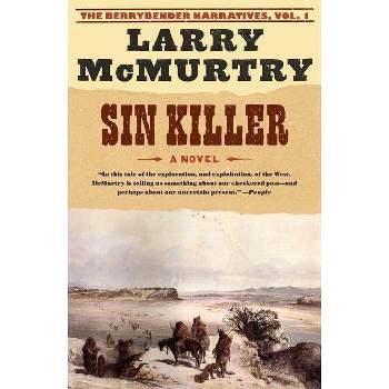Sin Killer - (Berrybender Narratives) by  Larry McMurtry (Paperback)