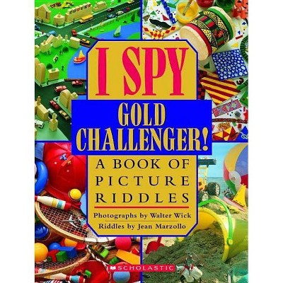 I Spy Gold Challenger - by  Walter Wick & Jean Marzollo (Hardcover)